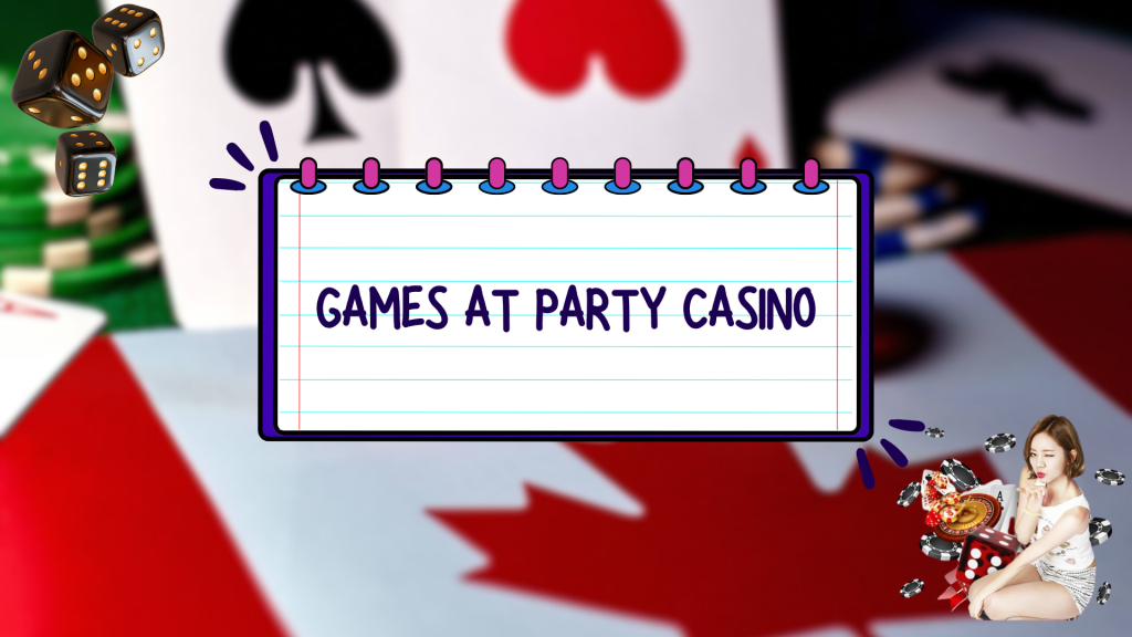 Games at Party Casino