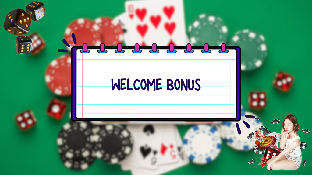 Welcome Bonus