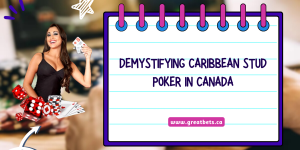 Demystifying Caribbean Stud Poker in Canada